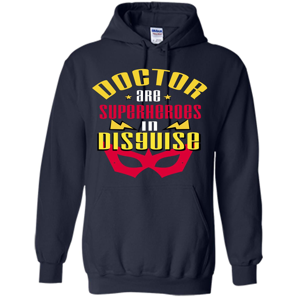 Doctor Are Superheroes In Disguise T-shirt Navy