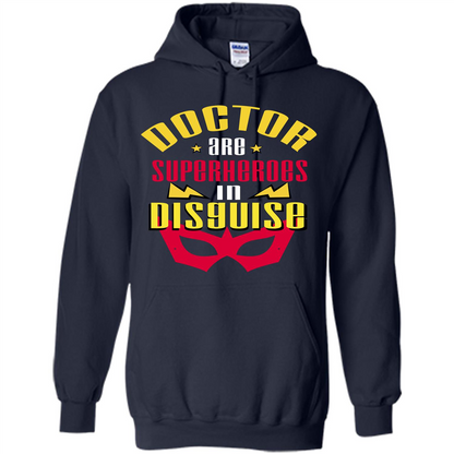Doctor Are Superheroes In Disguise T-shirt Navy
