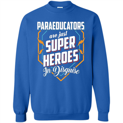 Paraeducators Are Super Heroes In Disguise T-shirt Royal