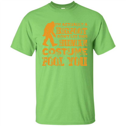 Halloween T-shirt Im Actually A Bigfoot Dont Let This Human Lime
