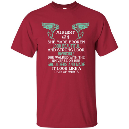 August Girl She Made Broken Look Beautiful T-shirt Cardinal
