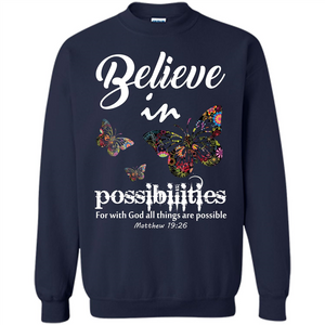 Christian T-shirt Believe In Possibilities For With God T-shirt