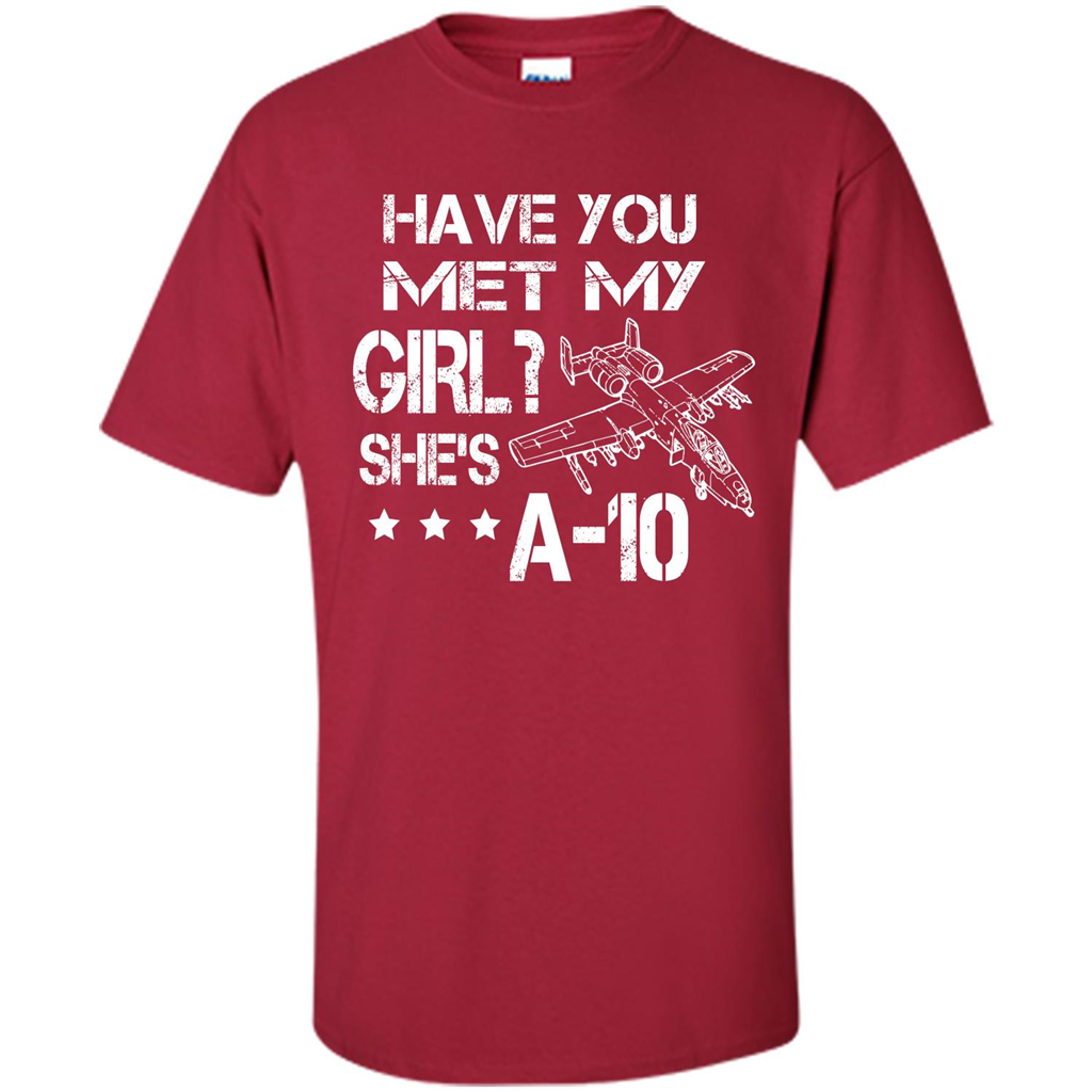 Have You Met My Girl She's A-10 T-shirt Cardinal