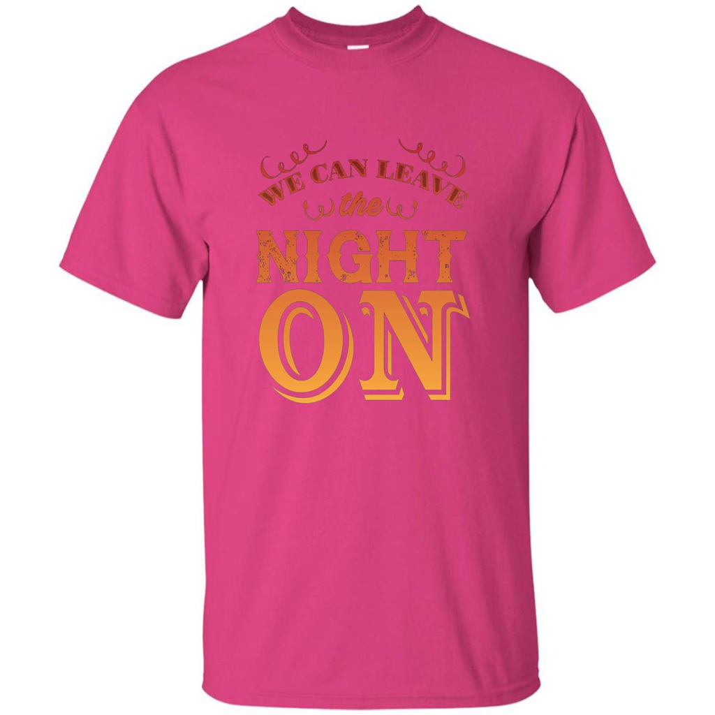 We Can Leave The Night On T-shirt Heliconia