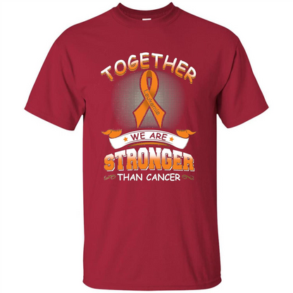 Leukemia Tshirt Together We Are Stronger Than Cancer Cardinal