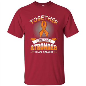 Leukemia Tshirt Together We Are Stronger Than Cancer