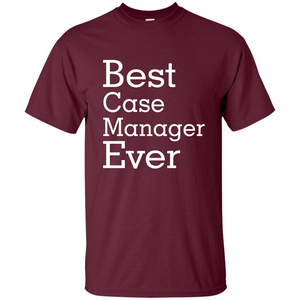 Best Case Manager Ever-Christmas Gift T-shirt