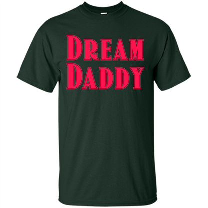 Fathers Day T-shirt Dreamy Daddy Forest Green