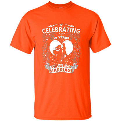 Celebrating 10 Years Wedding Anniversary Tshirt Orange