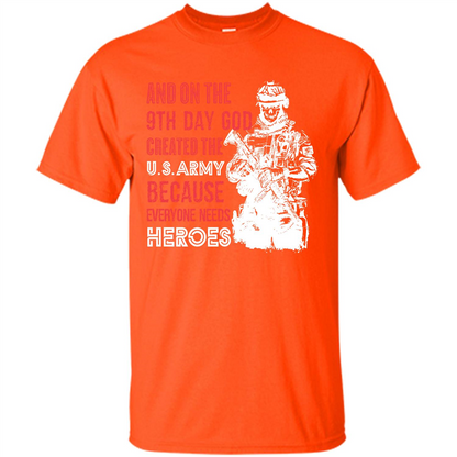 Military T-shirt And On The 9th Day God Created The U S Army Orange
