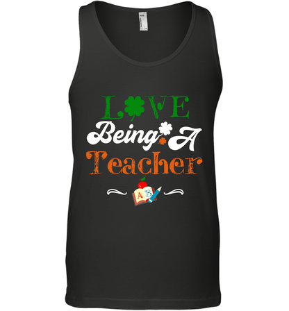 Love Being A Teacher Saint Patricks Day Shirt Tank Top Black