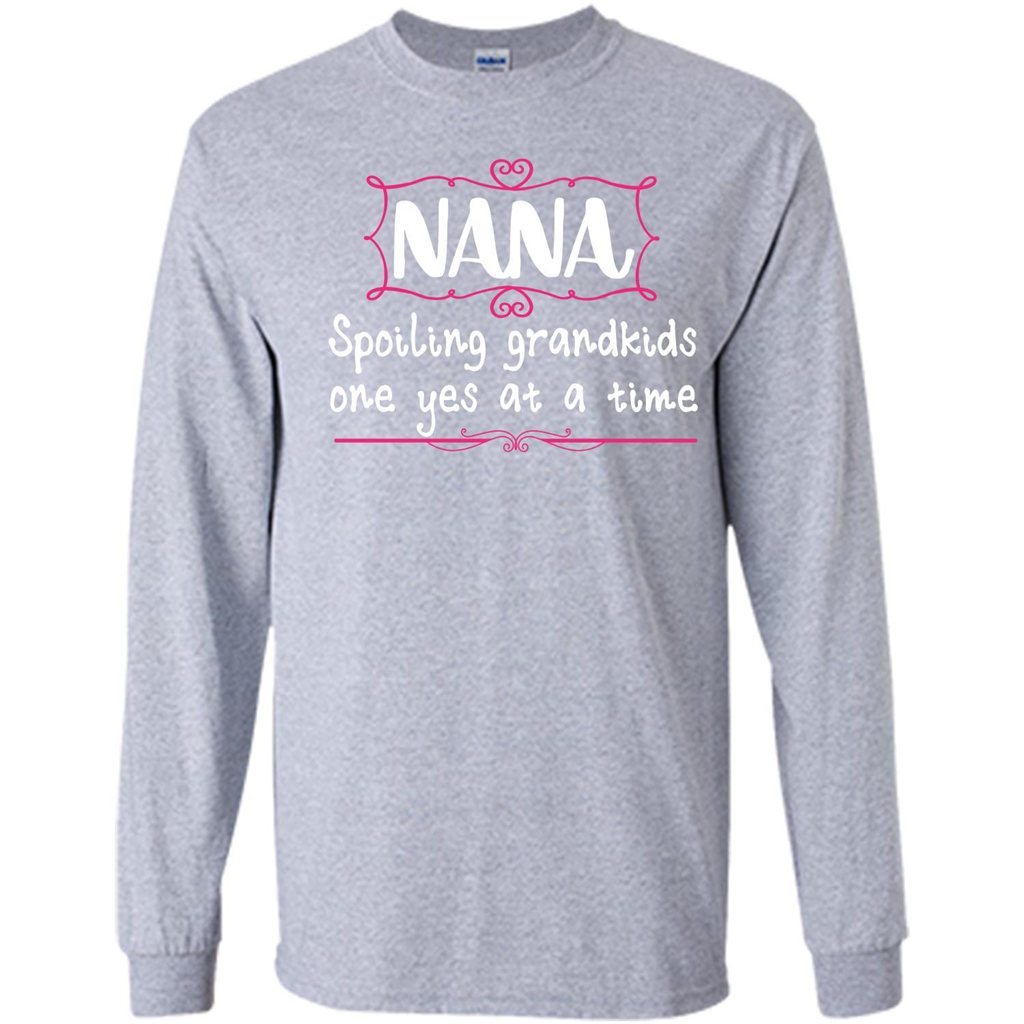 Nana T-shirt Nana Spoiling Grandkids One Yes At A Time Sport Grey