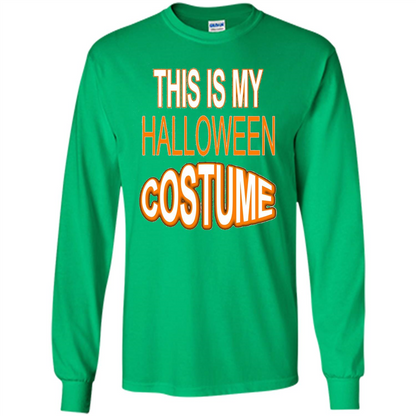 Halloween T-shirt This Is My Halloween Costume T-shirt Irish Green