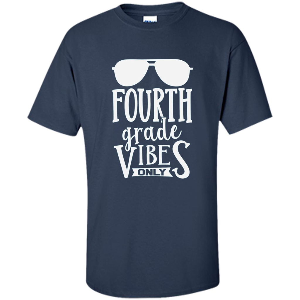 Fourth Grade Vibes Only T-shirt Back To School T-Shirt Navy