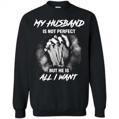 Wife T-shirt My Husband Is Not Perfect But He Is All I Need Black