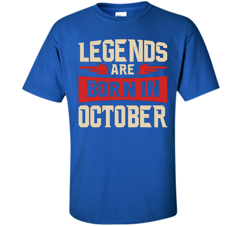 October T-shirt Legends Are Born In October T-shirt Royal