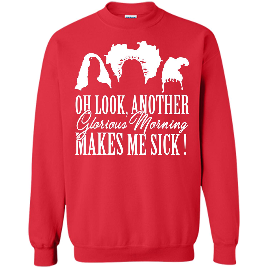 Movie T-shirt Oh Look Another Glorious Morning Makes Me Sick Red