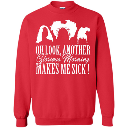 Movie T-shirt Oh Look Another Glorious Morning Makes Me Sick Red