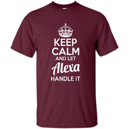 Alexa T-shirt Keep Calm and Let Alexa Handle It