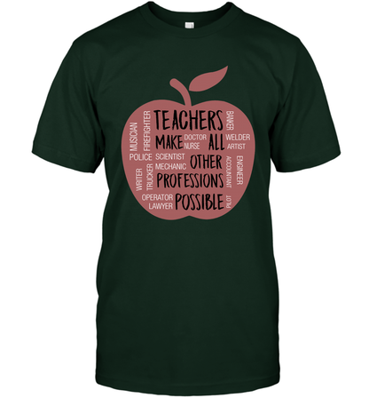 Teach Make All Others Professions Shirt T-Shirt T-Shirt Forest Green