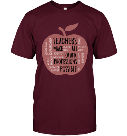 Teach Make All Others Professions Shirt T-Shirt T-Shirt Maroon