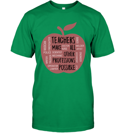 Teach Make All Others Professions Shirt T-Shirt T-Shirt Irish Green