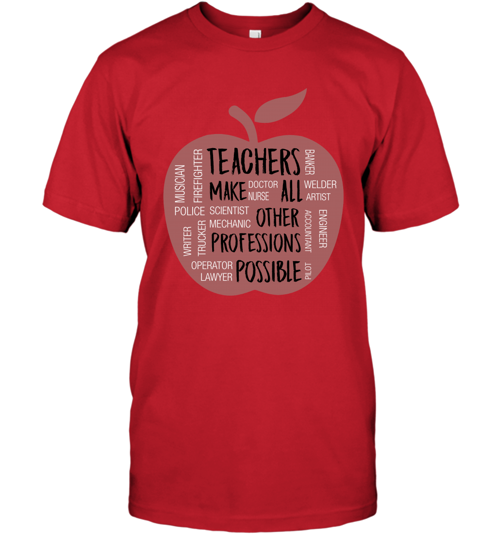 Teach Make All Others Professions Shirt T-Shirt T-Shirt Red