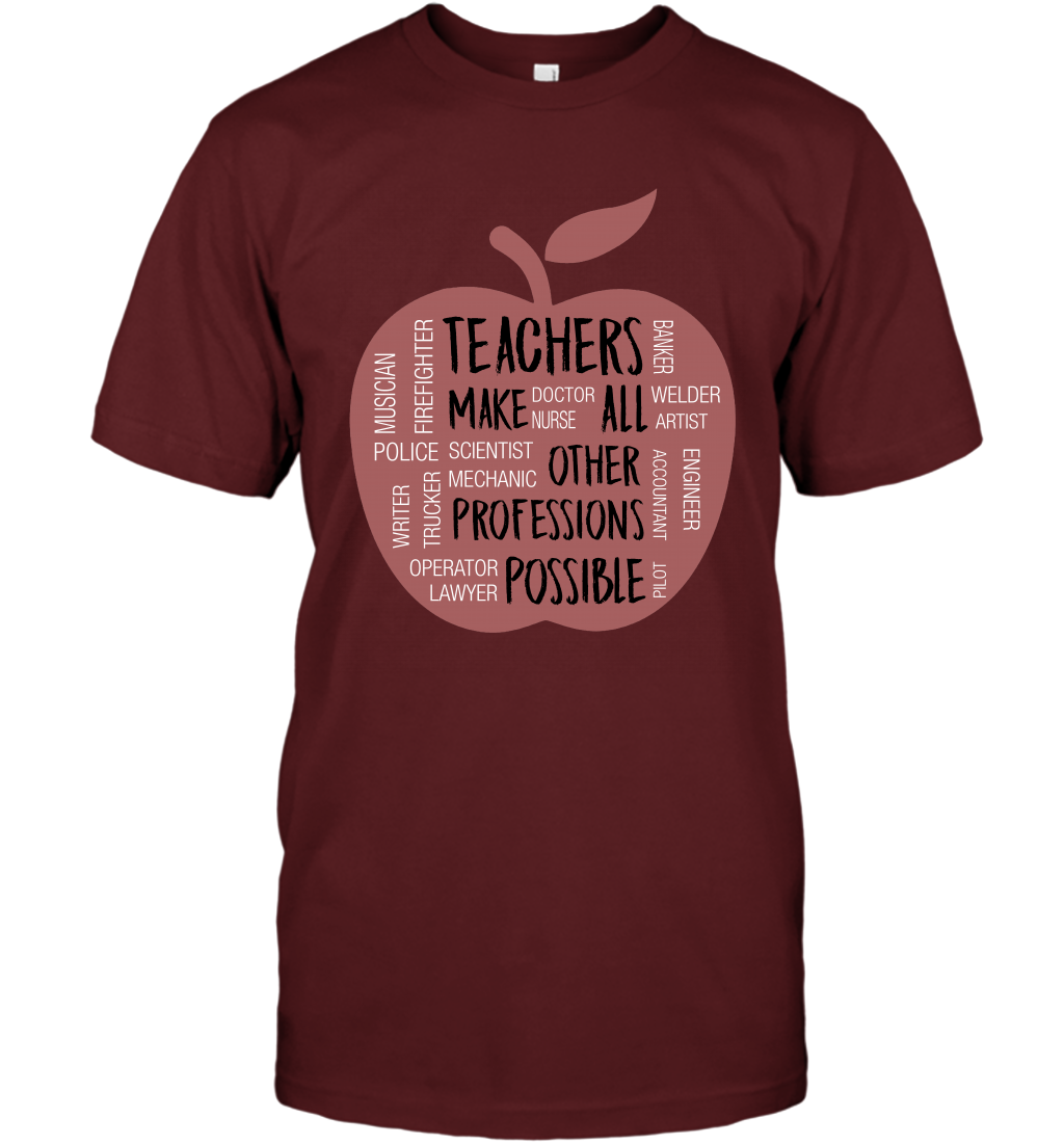 Teach Make All Others Professions Shirt T-Shirt T-Shirt Cardinal