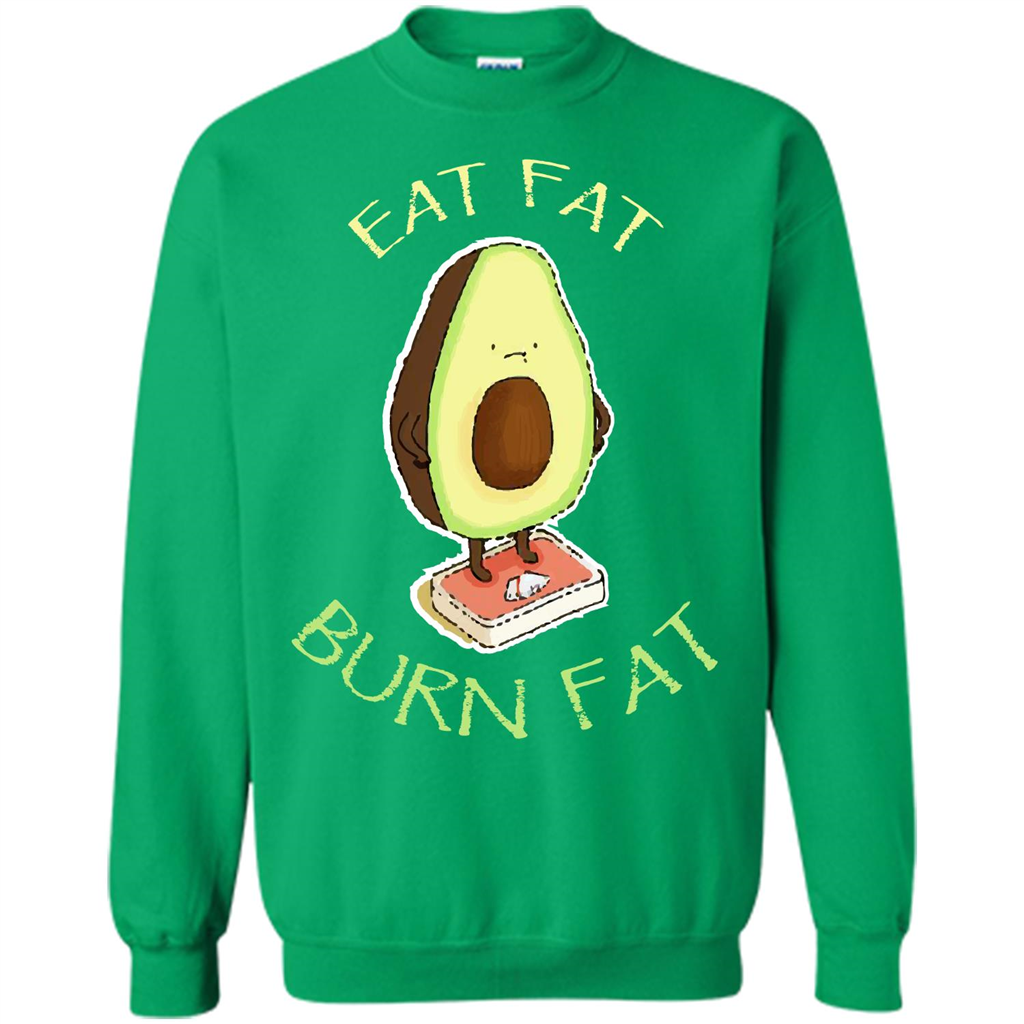 Avocado T-shirt Eat Fat Burn Fat T-shirt