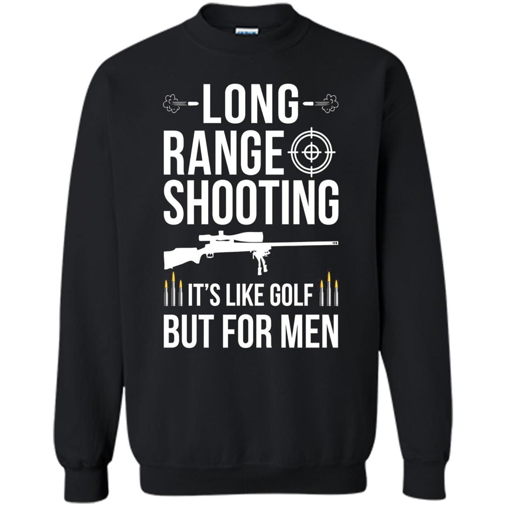Long Range Shooting It'S Like Golf But For Men T-shirt Black