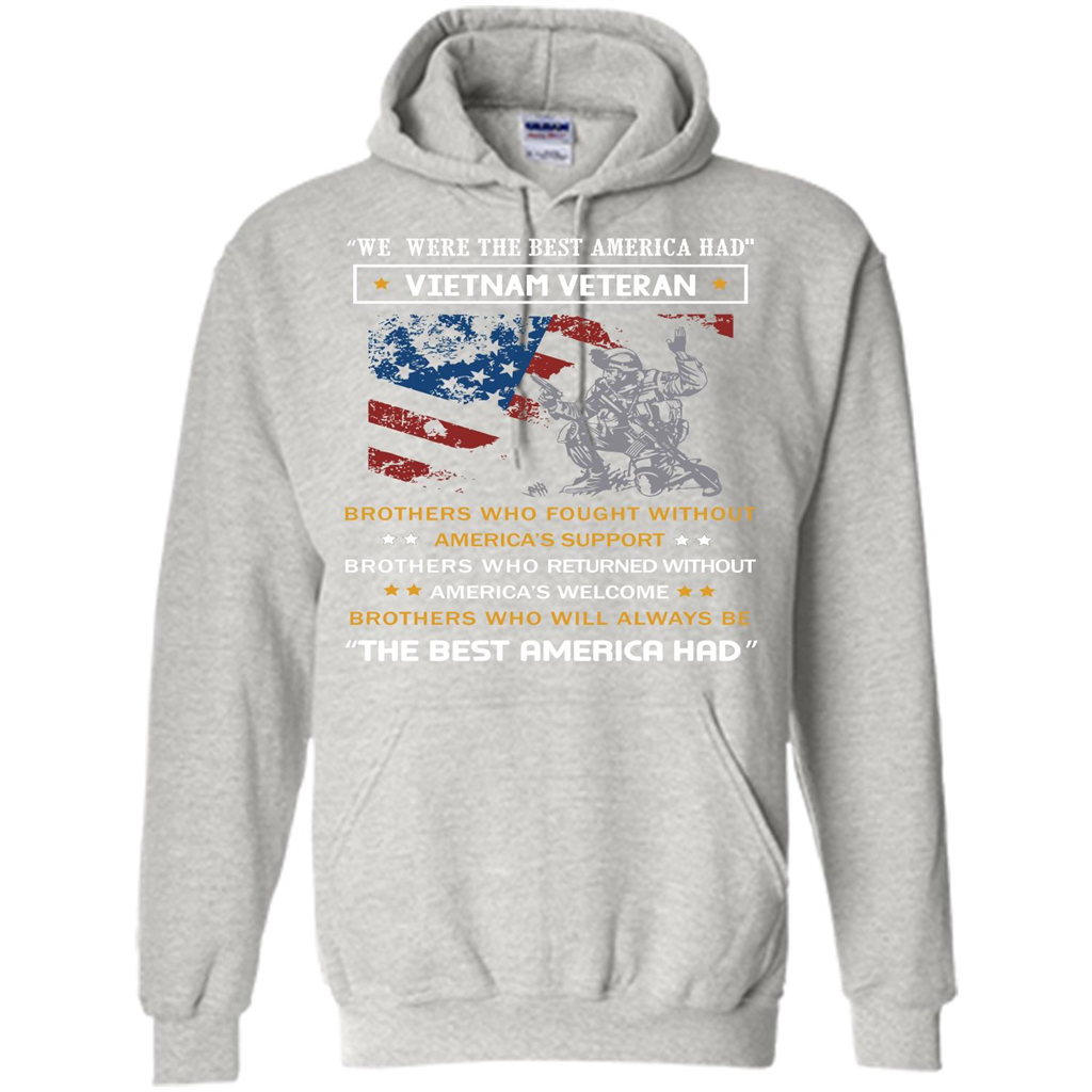 Military T-shirt We Were The Best America Had Vietnam Veteran Ash