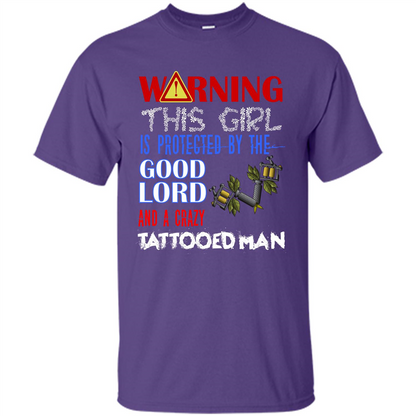 Warning This Girl Is Protected By A Crazy Tattooed Man T-shirt Purple