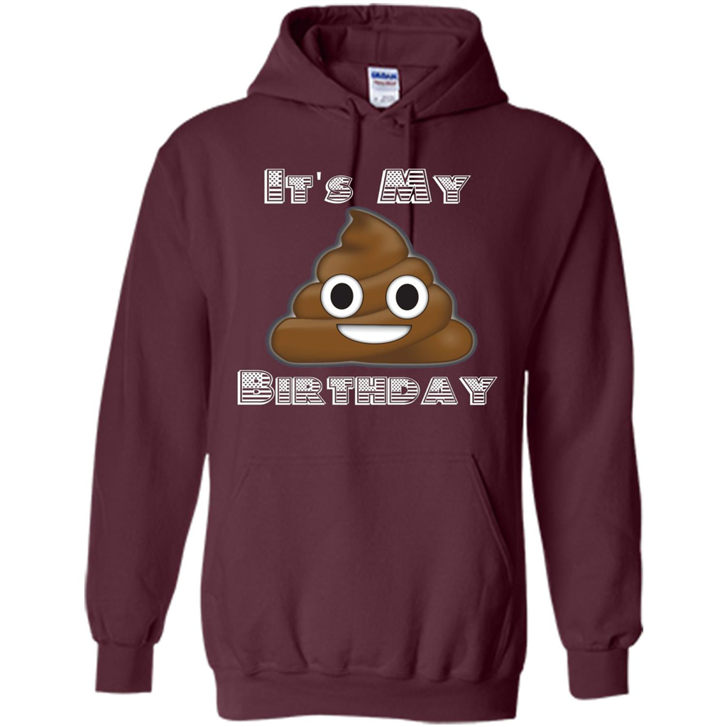 Funny Birthday T-shirt Emoji Poop - It's My Birthday Maroon