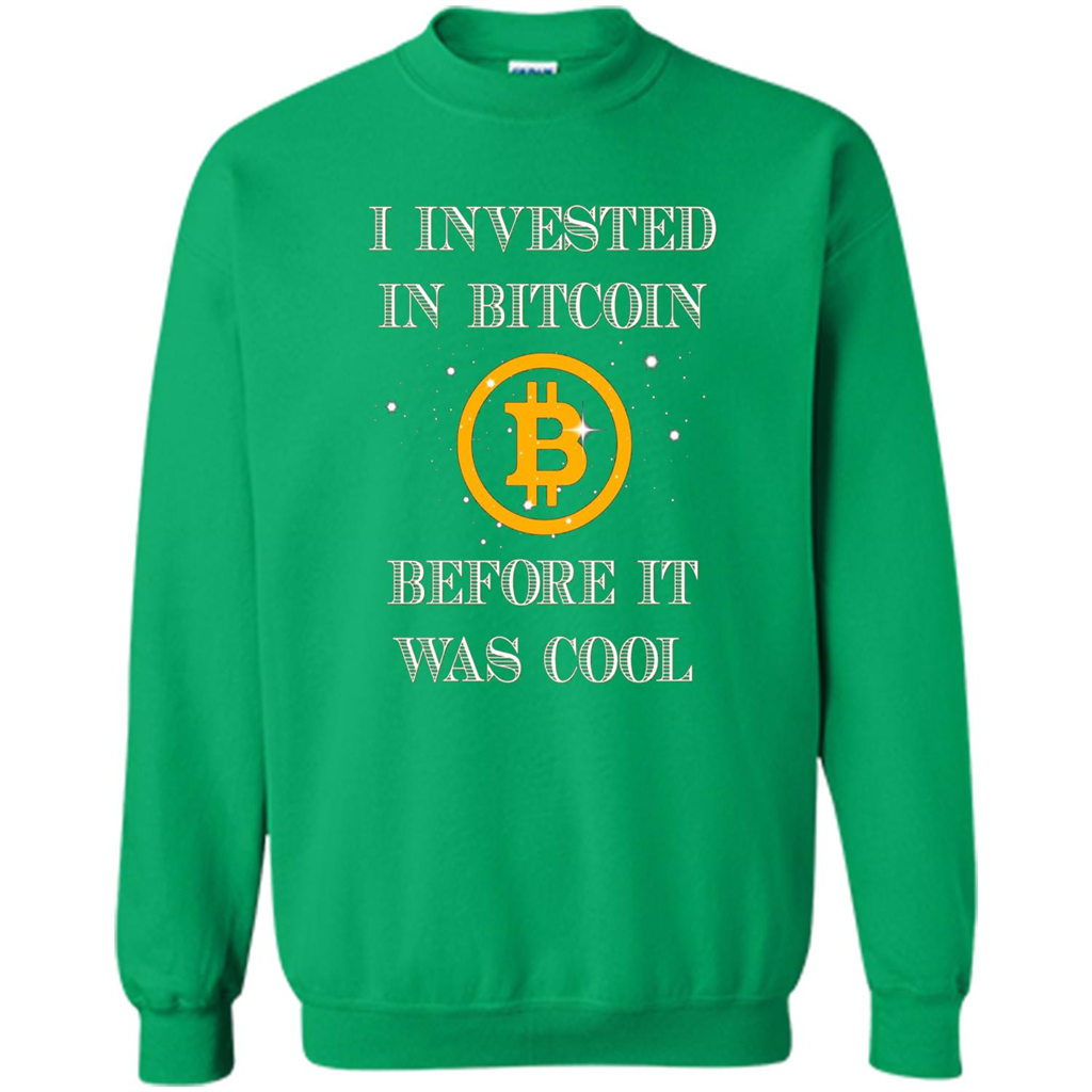 I Invested In Bitcoin Before It Was Cool T-shirt Irish Green