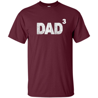Fathers Day T-shirt Dad 3 Maroon