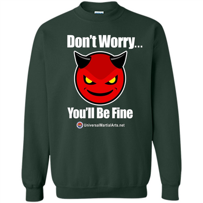 Don't Worry, You'll Be Fine T-shirt Forest Green