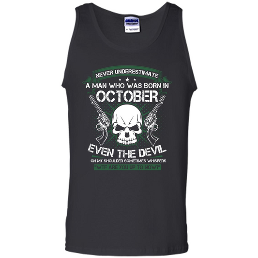 Never Underestimate A Man Who Was Born In October T-shirt Black
