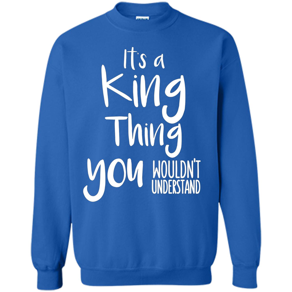 It's A King Thing You Wouldn't Understand T-shirt Royal