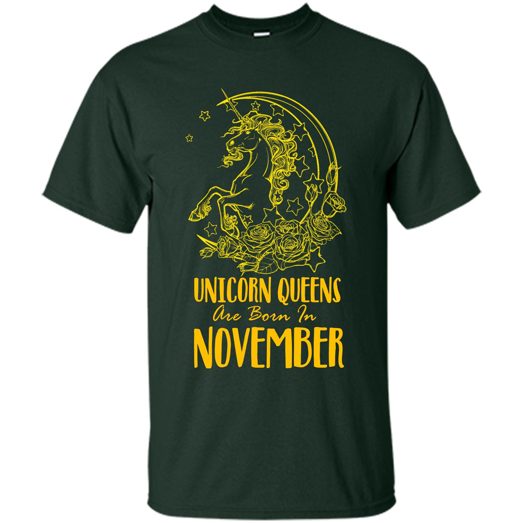 November Unicorn T-shirt Unicorn Queens Are Born In November Forest Green