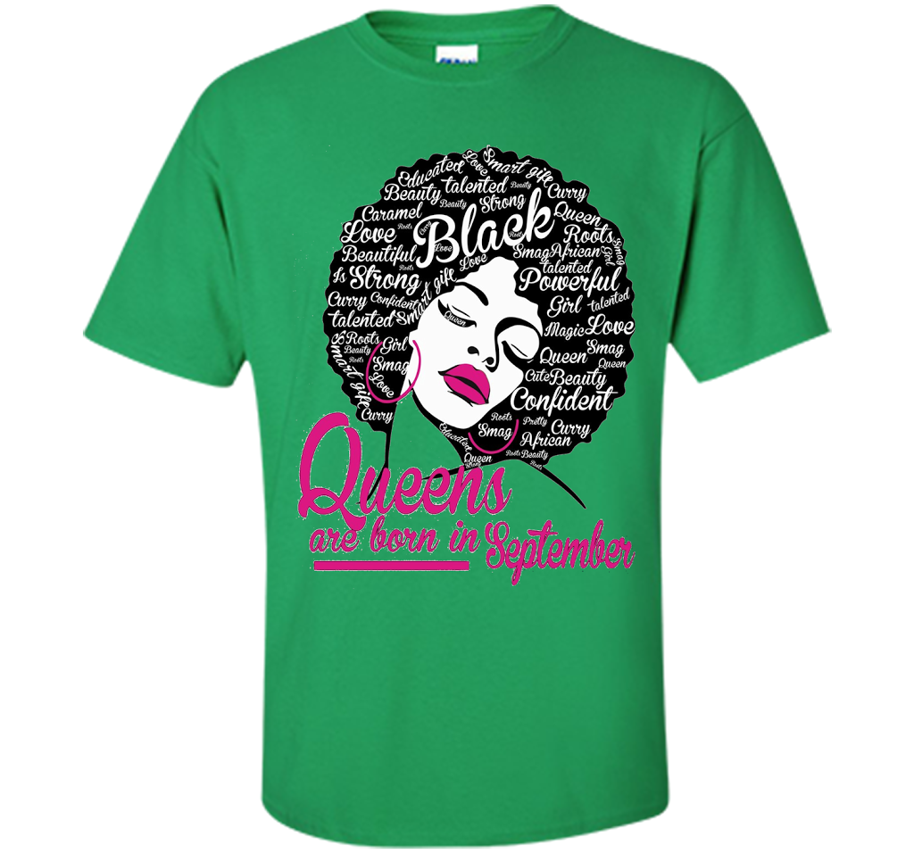 Queens Are Born In September - Strong Black Woman T-shirt