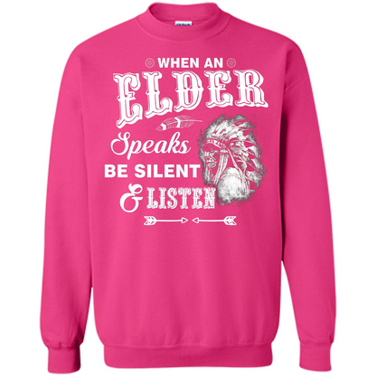 Lifestyle T-shirt When An Elder Speaks Be Silent _ Listen Heliconia