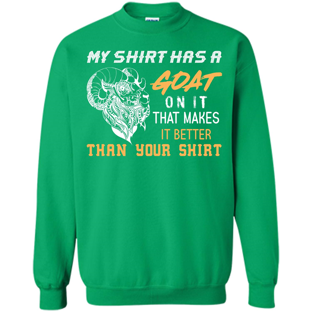 Funny Goat Lover T-shirt My Shirt Has A Goat On It T-shirt Irish Green