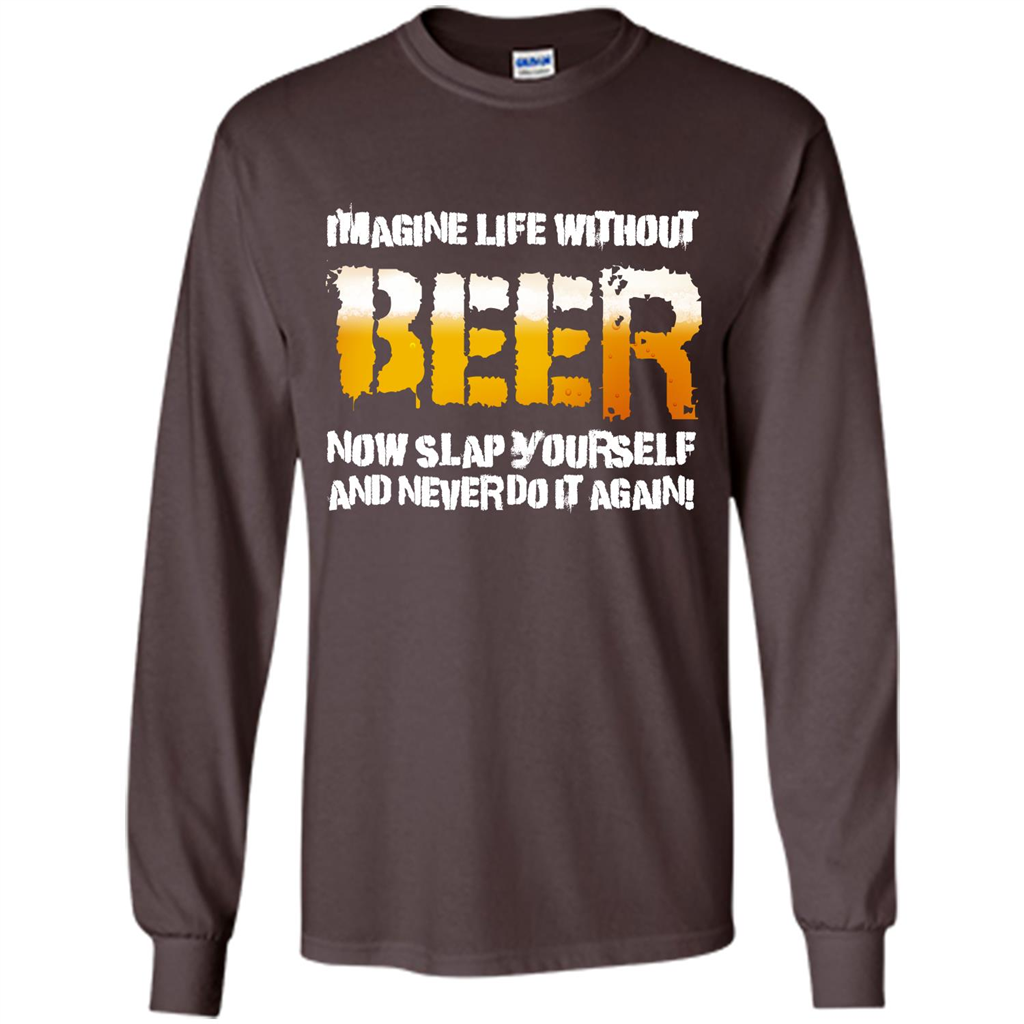 Beer T-shirt Imagine Life Without Beer Dark Chocolate