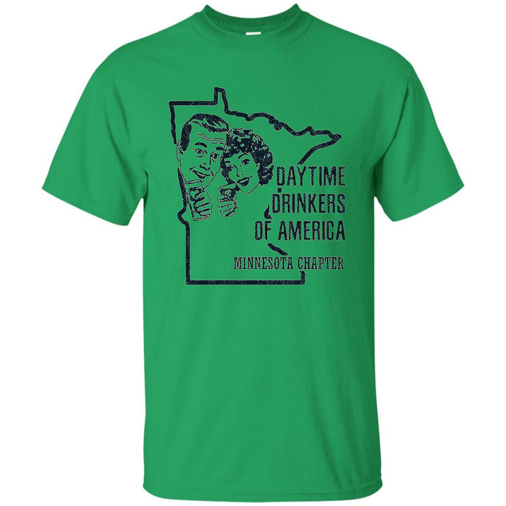 Minnesota Daytime Drinkers Shirt Beer Wine Alcohol Joke T-shirt Irish Green