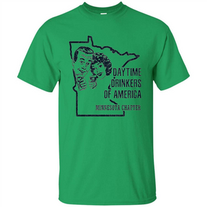 Minnesota Daytime Drinkers Shirt Beer Wine Alcohol Joke T-shirt