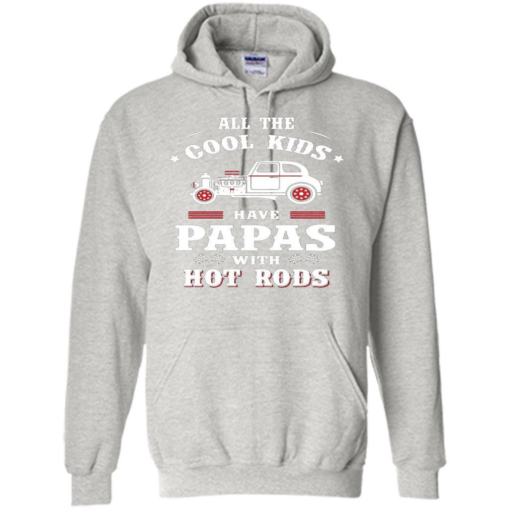 Fathers Day T-shirt Cool Kids Have Papas With Hot Rods Ash