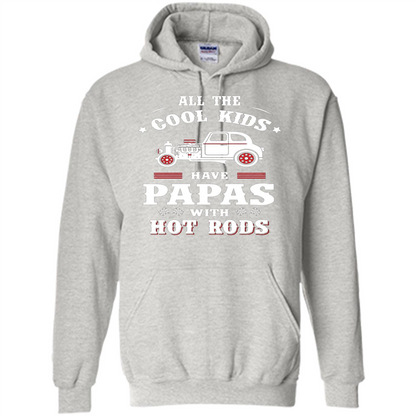 Fathers Day T-shirt Cool Kids Have Papas With Hot Rods Ash