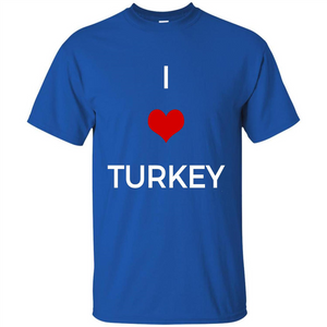 I Love Turkey T-shirt