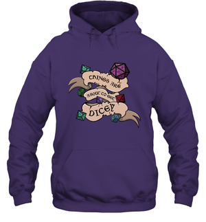 Things Are About To Get Dicey Shirt Hoodie