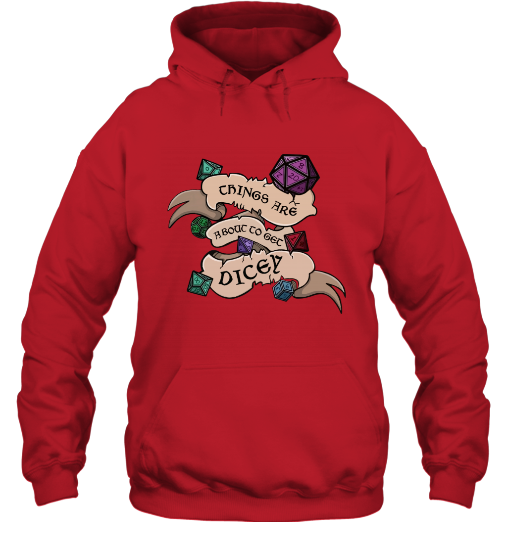 Things Are About To Get Dicey Shirt Hoodie Hoodie Red